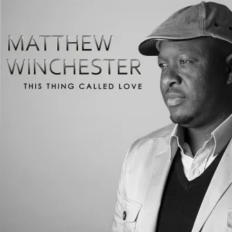 This Thing Called Love by Matthew Winchester