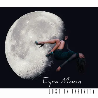 Lost in Infinity by Eyra Moon