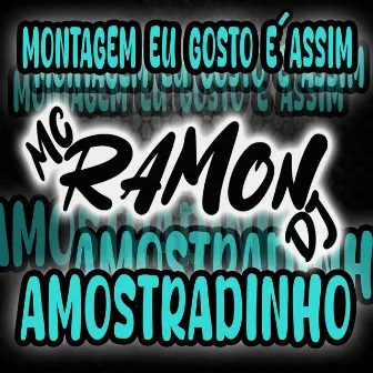 Montagem Eu Gosto É Assim Amostradinho by Mc Ramon DJ