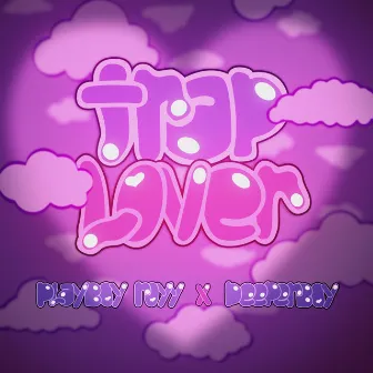 Trap Lover by Playboy Royy