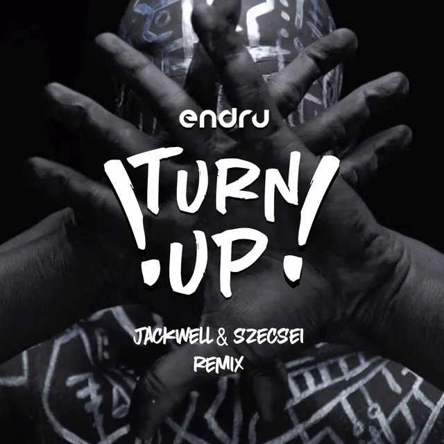 Turn Up - Jackwell & Szecsei Remix