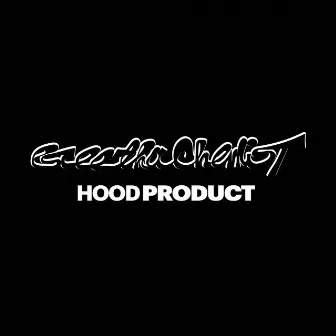 Hood Product by Escee the Chemist