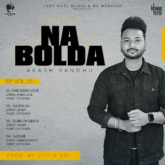 Na Bolda by Akash Sandhu