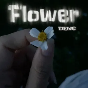 FLOWER by DENC