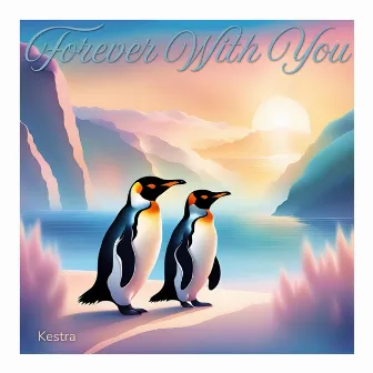 Forever With You by Kestra