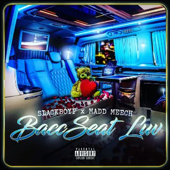 Bacc Seat Luv by Madd Meech