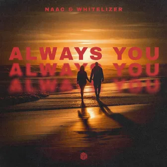 Always You by WhiteLizer