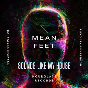 Sounds Like My House by Mean Feet