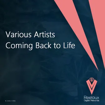 Coming Back to Life by Reelaux