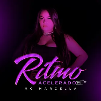 Ritmo Acelerado by MC Marcella