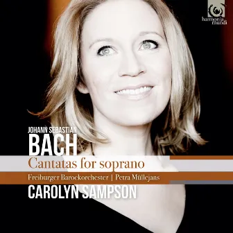 Bach: Cantatas for Soprano - Nos. 152, 199 & 202 by Carolyn Sampson