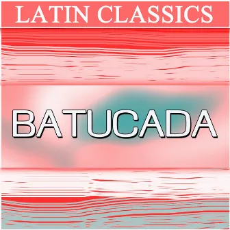 Latin Classics - Batucada by Luciano Perrone