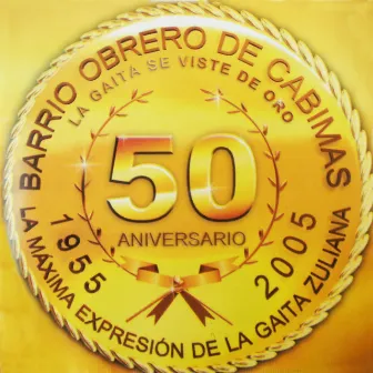 50 Aniversario by Barrio Orbrero de Cabimas