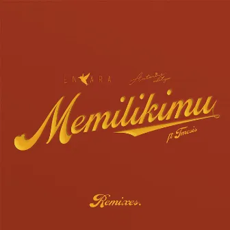 Memilikimu Remixes by Enkara