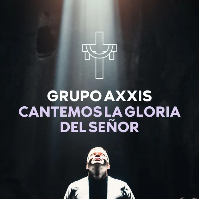 Cantemos la Gloria del Señor