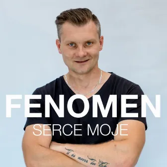 Serce Moje by Fenomen