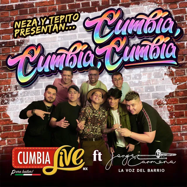 Cumbia, cumbia, cumbia - Neza y Tepito Presentan...