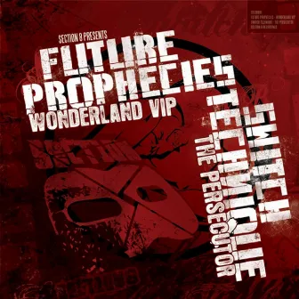 Wonderland VIP/The Persecutor by Future Prophecies