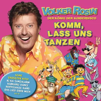 Komm lass uns tanzen - Das Beste aus der Kinderdisco by Volker Rosin