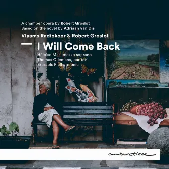 Robert Groslot: I Will Come Back by Robert Groslot