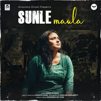 Sunle Maula by Anasmita Ghosh