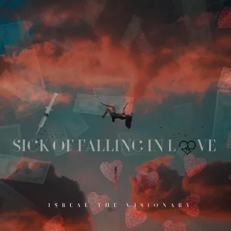 Sick of falling in love by I$REAL