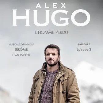 Alex Hugo, L'homme perdu (Original TV Soundtrack) by Jérôme Lemonnier