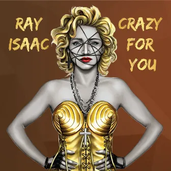 Crazy for You by RAY ISAAC