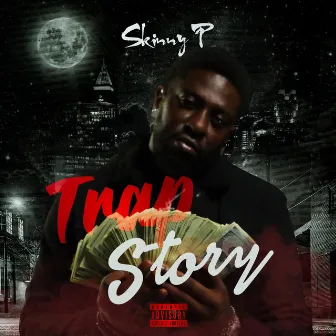 Trap Story by SkinnyP