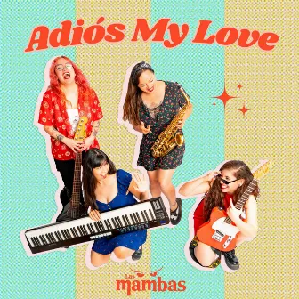 Adiós My Love by Las Mambas Mx