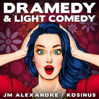 Dramedy And Light Comedy by Jean-Marc Alexandre