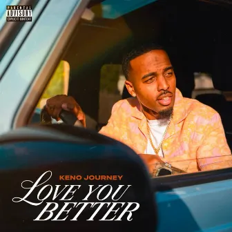 Love You Better by Keno Journey