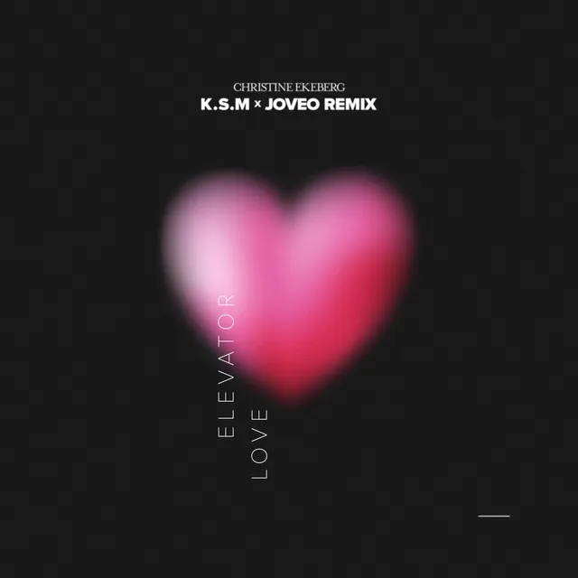 Elevator Love - K.S.M & JOVEO Remix