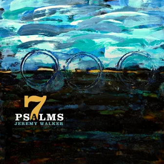 7 Psalms by Jeremy Walker