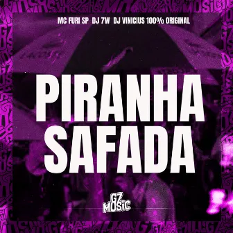 Piranha Safada by DJ VINICIUS 100 % ORIGINAL