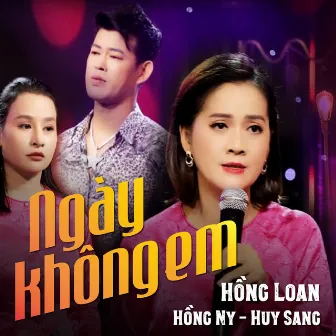 Ngày Không Em by Hồng Loan