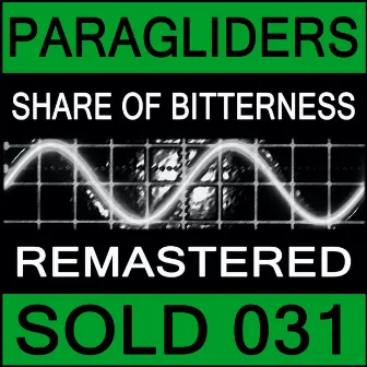 Share of Bitterness (2014 Remastered) by Paragliders