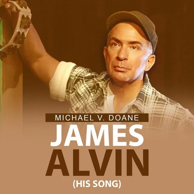 James Alvin (His Song)