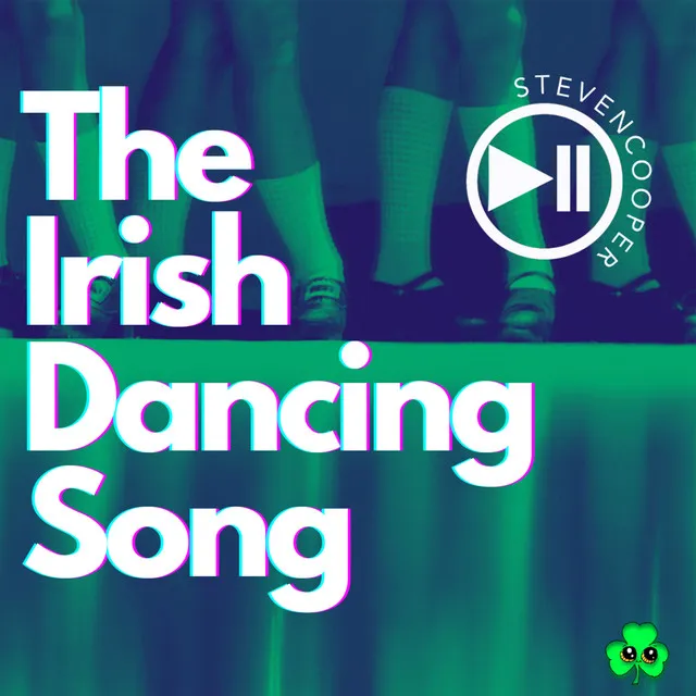 The Irish Dancing Song