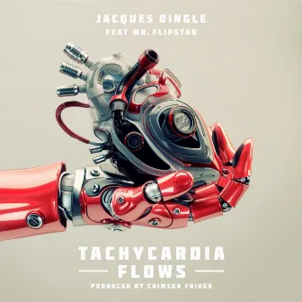 Tachycardia Flows by Jacques Dingle