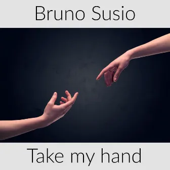 Take my hand by Bruno Susio