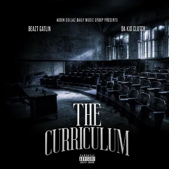 The Curriculum by Beazt Gatlin