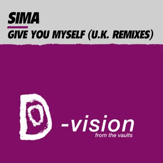 Give You Myself (U.K. Remixes) by Sima