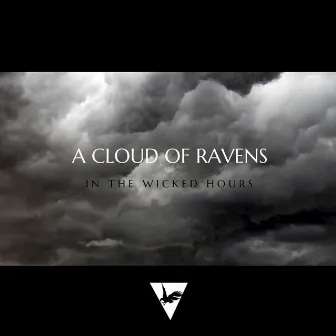 In the Wicked Hours by A Cloud of Ravens