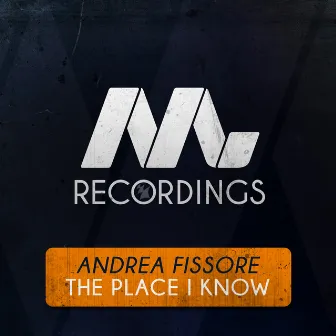 The Place I Know by Andrea Fissore