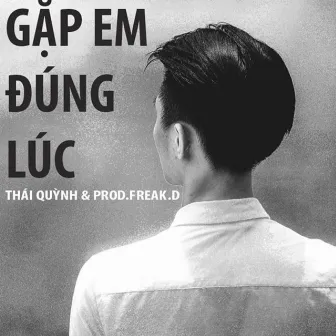 Gặp Em Đúng Lúc by Thái Quỳnh