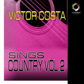 Sings Country Vol. 2 by Victor Costa