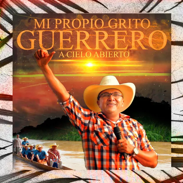 Mi Propio Grito Guerrero - A Cielo Abierto