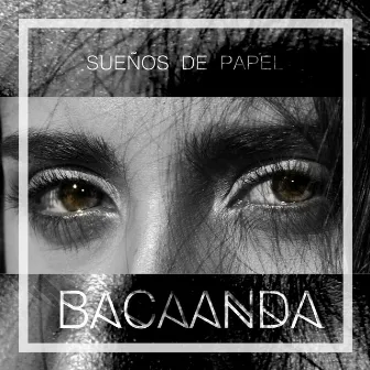 Sueños de Papel by Bacaanda