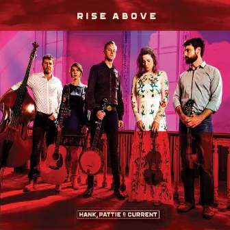 Rise Above by Hank, Pattie & the Current